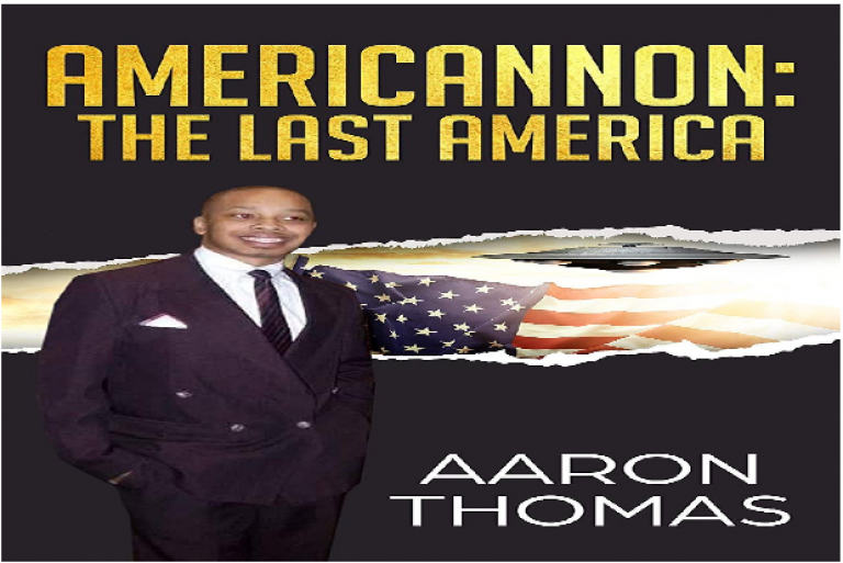 New Book ‘The Last America’ Offers Instructional Guide on Good Citizenship by Aaron Thomas