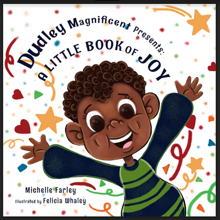 Michelle E. Farley debuts Children’s Book Dudley Magnificent Presents: A Little book of Joy