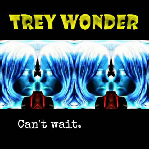 Trey Wonder releases his third album, ‘Can’t Wait’