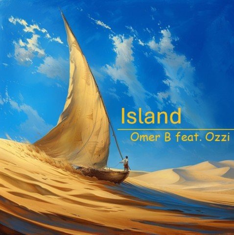 Omer B Unveils New Single Island A Musical Journey